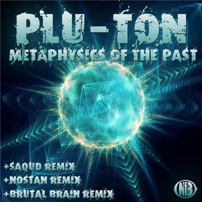Plu-Ton - Metaphysics Of The Past download mp3 flac