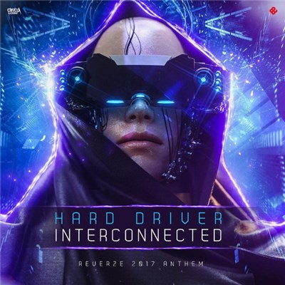 Hard Driver - Interconnected (Reverze Anthem 2017) download mp3 flac
