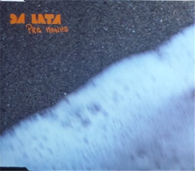 Da Lata - Prá Manhã download mp3 flac