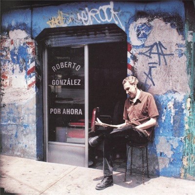 Roberto González - Por Ahora download mp3 flac
