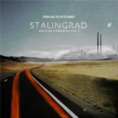 Robin And The Backstabbers - Bacovia Overdrive Vol. 1 Stalingrad download mp3 flac