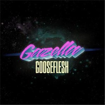 Gazella - Gooseflesh download mp3 flac