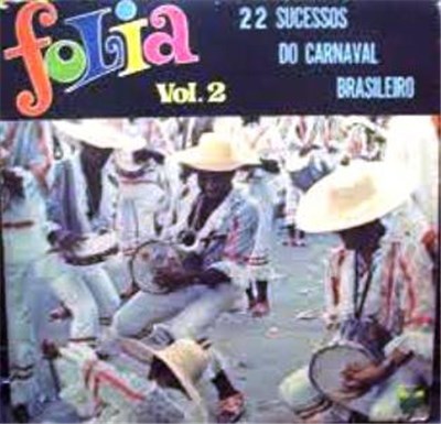Orquestra De Pereira Dos Santos E Coro De Joab - Folia Vol.2 - 22 Sucessos Do Carnaval download mp3 flac