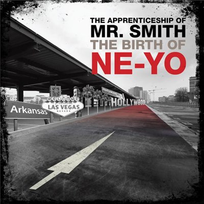 Ne-Yo - The Apprenticeship Of Mr. Smith: The Birth Of Ne-Yo download mp3 flac