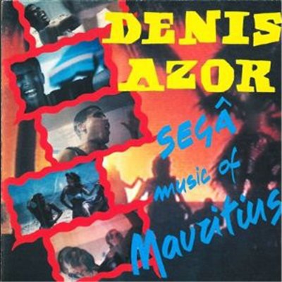 Denis Azor - Segâ Music Of Mauritius download mp3 flac