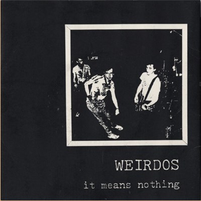 Weirdos, The - It Means Nothing download mp3 flac