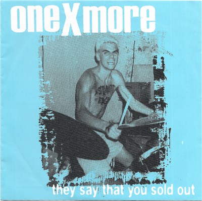 One X More - They Say That You Sold Out download mp3 flac