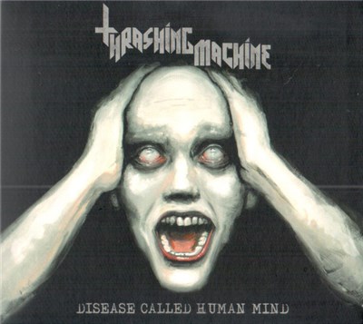 Thrashing Machine - Disease Called Human Mind download mp3 flac