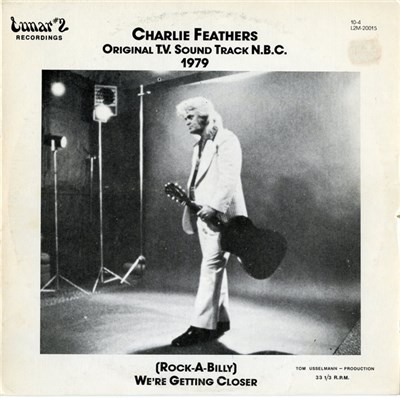 Charlie Feathers - Original T.V. Sound Track N.B.C. 1979 - (Rock-A-Billy) We're Getting Closer download mp3 flac