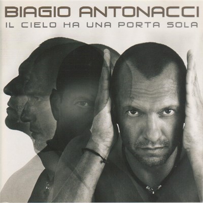 Biagio Antonacci - Il Cielo Ha Una Porta Sola download mp3 flac