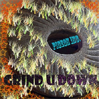 Pigeon Inc. - Grind U Down download mp3 flac