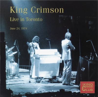 King Crimson - Live In Toronto (June 24, 1974) download mp3 flac