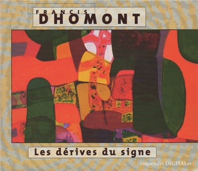 Francis Dhomont - Les Dérives Du Signe download mp3 flac
