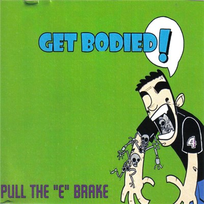 Get Bodied - Pull The "E" Brake download mp3 flac