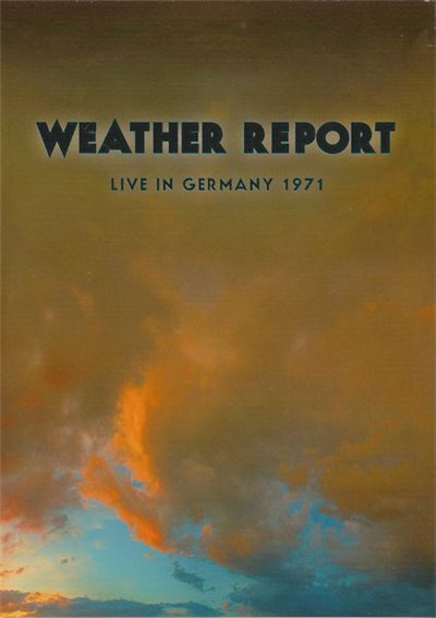 Weather Report - Live In Germany 1971 download mp3 flac
