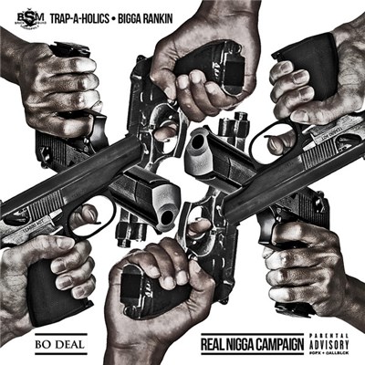 Trap-A-Holics, Bigga Rankin, Bo Deal - Real Nigga Campaign download mp3 flac