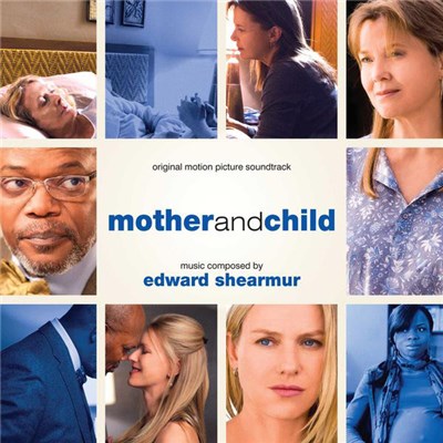 Edward Shearmur - Mother And Child (Original Motion Picture Soundtrack) download mp3 flac