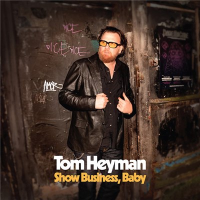 Tom Heyman - Show Business, Baby download mp3 flac