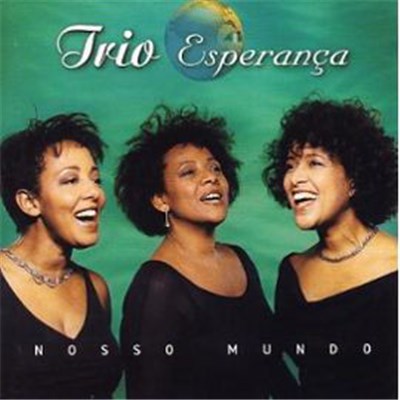Trio Esperança - Nosso Mundo download mp3 flac