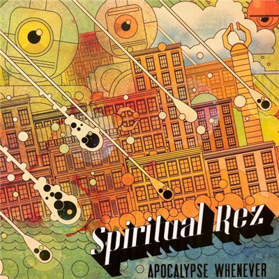 Spiritual Rez - Apocalypse Whenever download mp3 flac