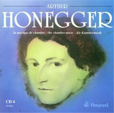 Arthur Honegger - La Musique de Chambre - The Chamber Music - Die Kammermusik CD 4 download mp3 flac