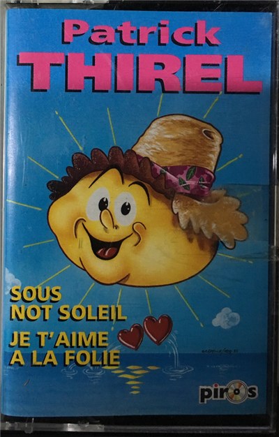 Patrick Thirel - Sous Not' Soleil / Je T'Aime A La Folie download mp3 flac