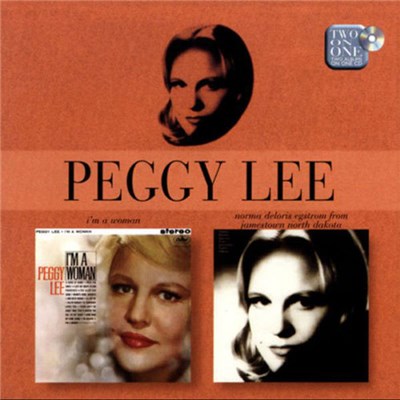 Peggy Lee - I'm A Woman / Norma Deloris Egstrom From Jamestown North Dakota download mp3 flac