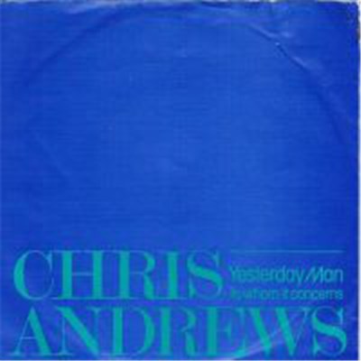 Chris Andrews - Yesterday Man / To Whom It Concerns download mp3 flac