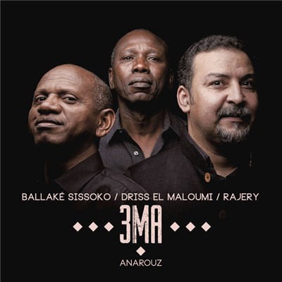 Rajery, Driss El Maloumi, Ballaké Sissoko - Anarouz download mp3 flac