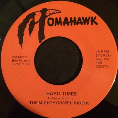 The Mighty Gospel Riders - Hard Times / Look Where He Brought Me From download mp3 flac