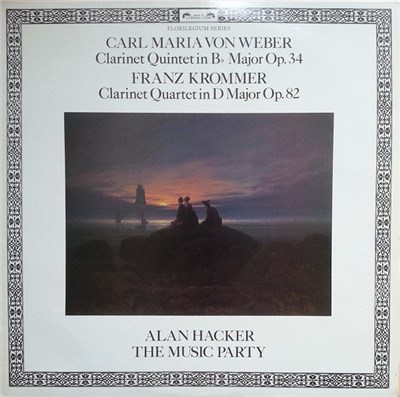 Carl Maria von Weber / Franz Krommer - Alan Hacker, The Music Party - Clarinet Quintet In Bb Major Op. 34 / Clarinet Quartet In D Major Op. 82 download mp3 flac