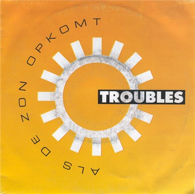 Troubles - Als De Zon Opkomt download mp3 flac