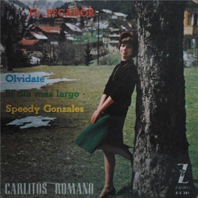 Carlitos Romano - El Pecador / Olvidate / El Día Más Largo / El Rápido González download mp3 flac