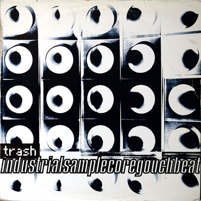 Trash - Industrialsamplecoregouchbeat download mp3 flac