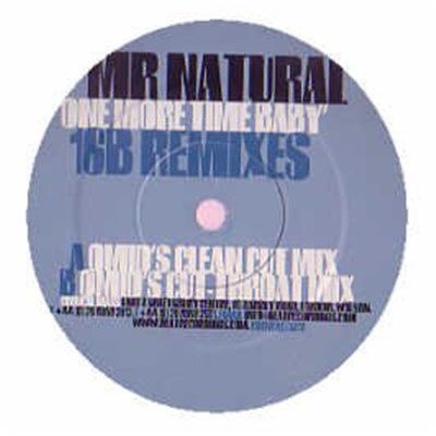 Mr. Natural - One More Time Baby (16B Remixes) download mp3 flac