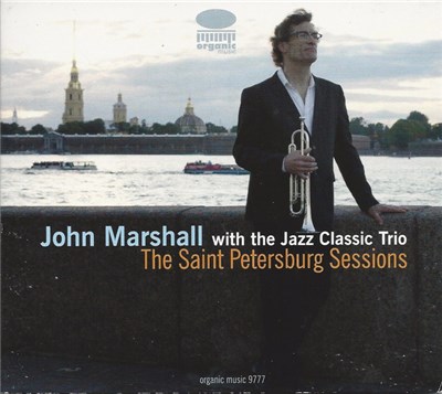 John Marshall With The Jazz Classic Trio - The Saint Petersburg Sessions download mp3 flac