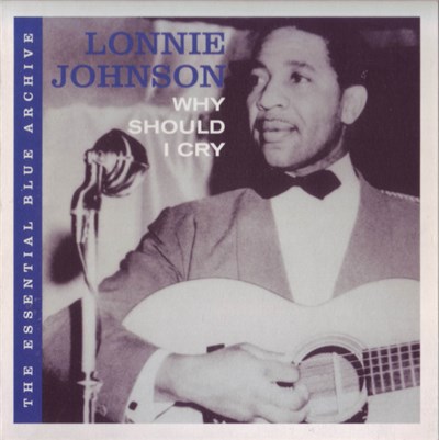 Lonnie Johnson - Why Should I Cry download mp3 flac
