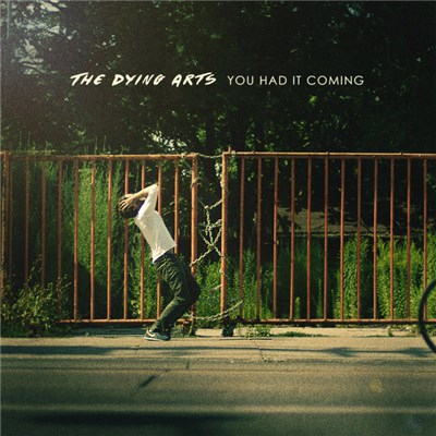 The Dying Arts - You Had It Coming download mp3 flac