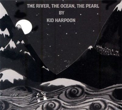 Kid Harpoon - The River,The Ocean,The Pearl By Kid Harpoon download mp3 flac