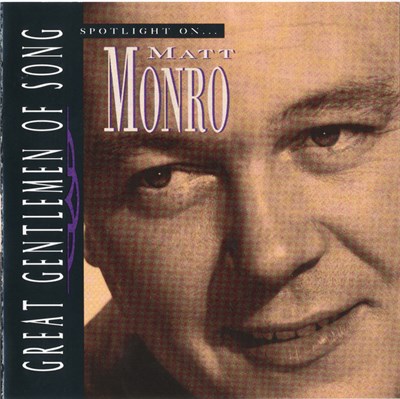 Matt Monro - Spotlight On Great Gentlemen Of Song download mp3 flac