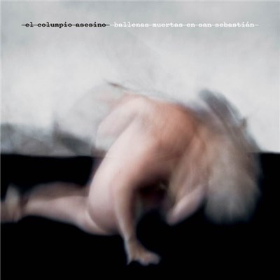 El Columpio Asesino - Ballenas Muertas En San Sebastián download mp3 flac