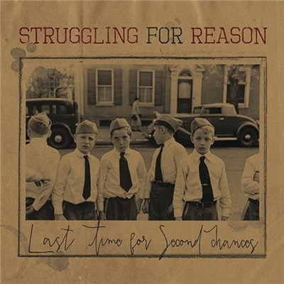 Struggling For Reason - Last Time For Second Chances download mp3 flac