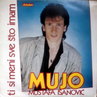 Mustafa Isanović Mujo - Ti Si Meni Sve Što Imam download mp3 flac
