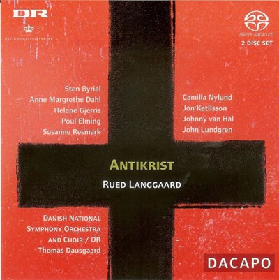 Rued Langgaard - Sten Byriel, Anne Margrethe Dahl, Helene Gjerris, Poul Elming, Susanne Resmark, Camilla Nylund, Jon Ketilsson, Johnny Van Hal, John Lundgren, Danish National Symphony Orchestra And Choir / DR, Thomas Dausgaard - Antikrist download mp3 flac