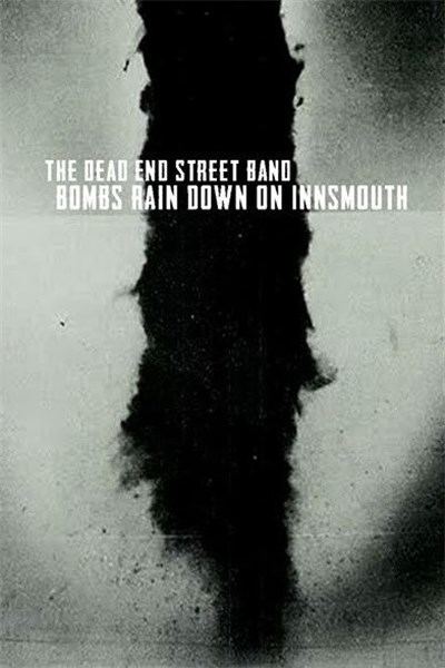 The Dead End Street Band - Bombs Rain Down On Innsmouth download mp3 flac