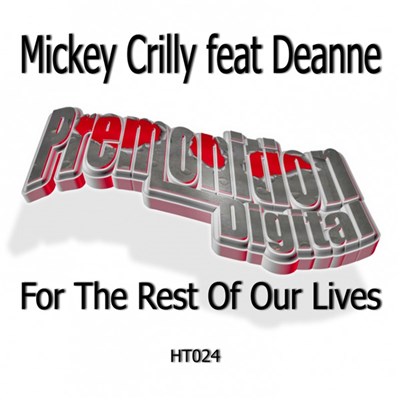 Mickey Crilly Feat. Deanne - For The Rest Of Our Lives download mp3 flac