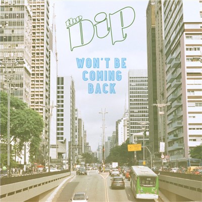 The Dip - Won't Be Coming Back download mp3 flac