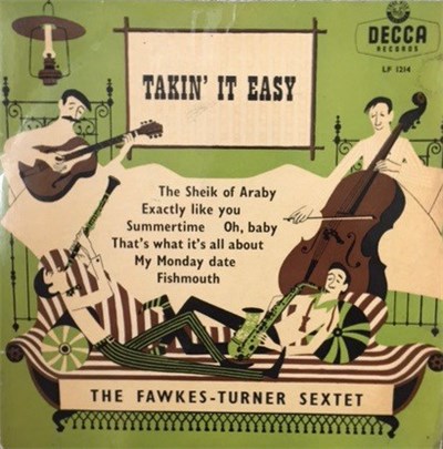 The Fawkes-Turner Sextet, Wally Fawkes, Bruce Turner - Takin' It Easy download mp3 flac