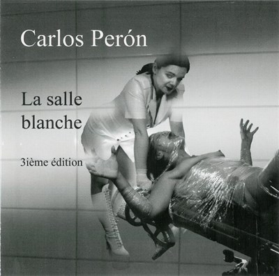 Carlos Perón - La Salle Blanche (3ième Edition) download mp3 flac