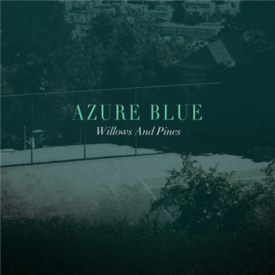 Azure Blue - Willows And Pines download mp3 flac